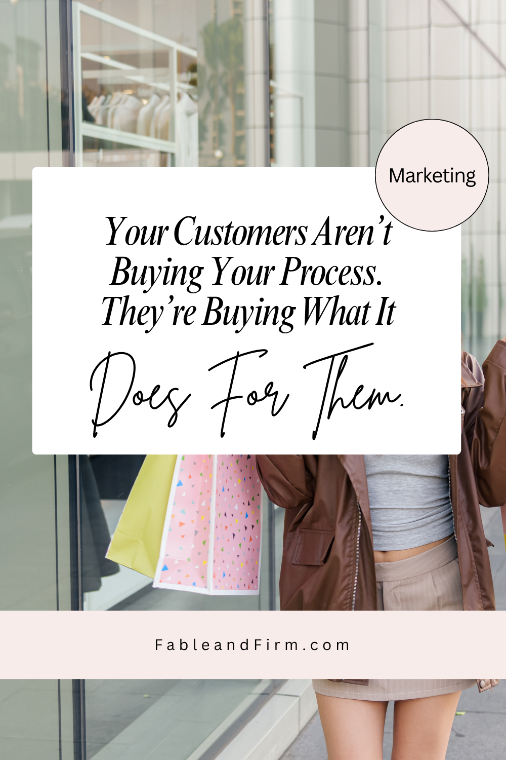 Your customers aren't buying your process. They are buying what it does for them.