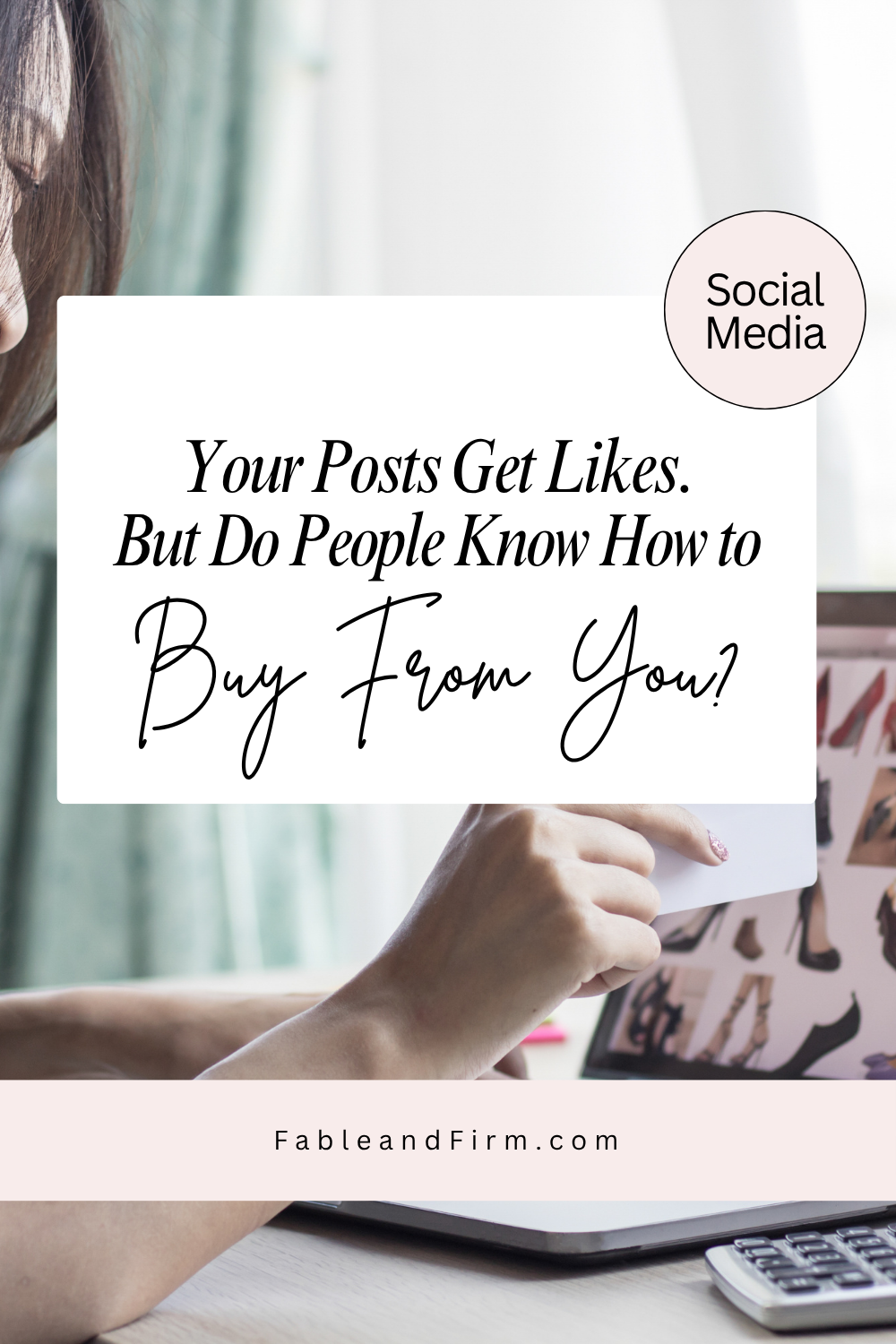 You're posts get likes, but do people know how to buy from you?