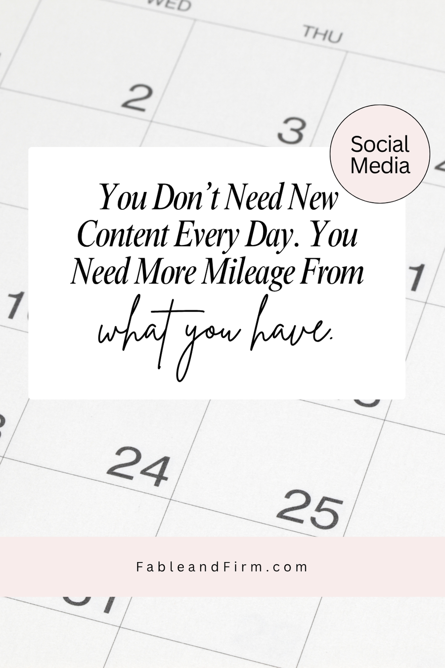 You don't need content every day. You need more mileage from what you already have.