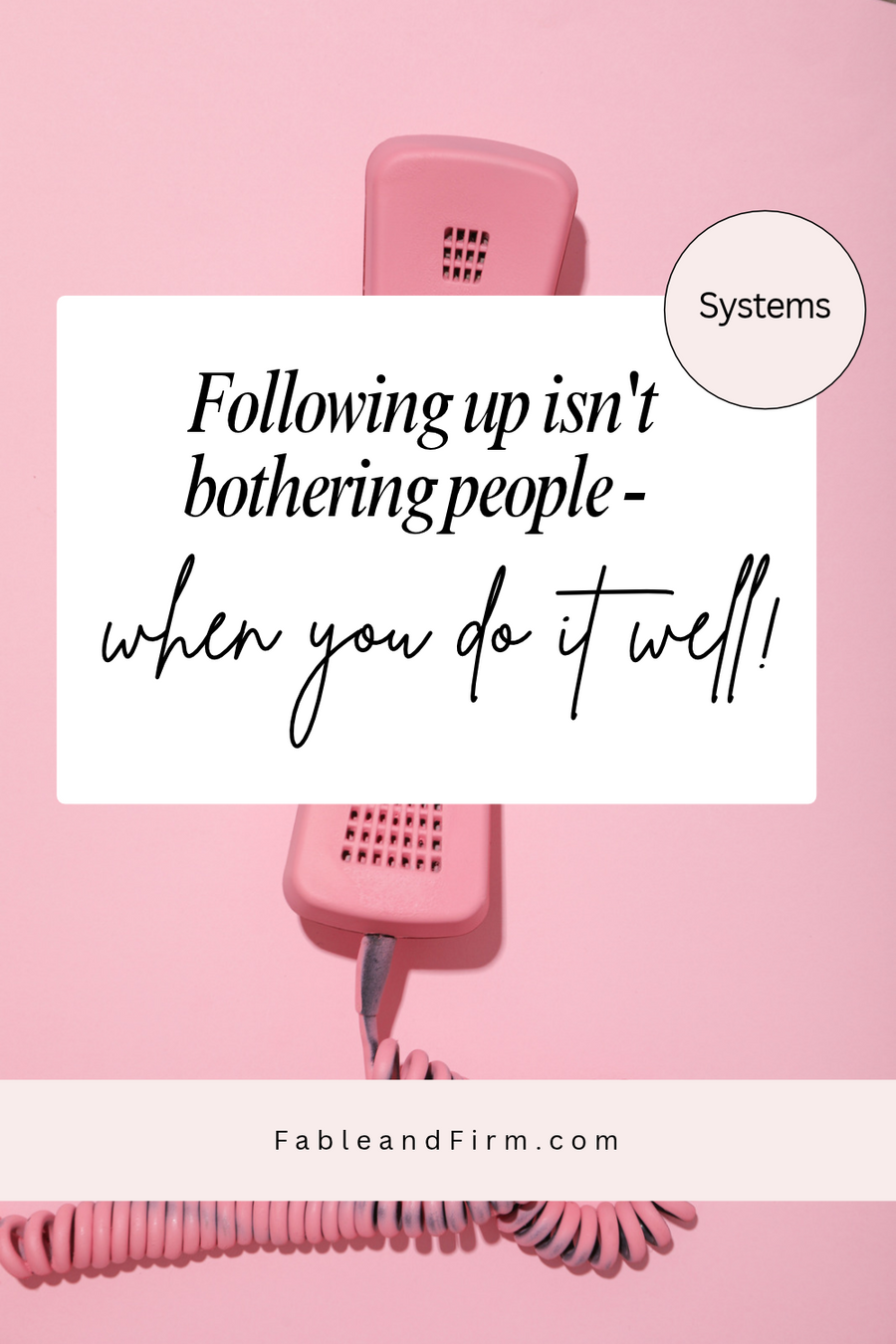 Following up isn't bothering people - when you do it well!