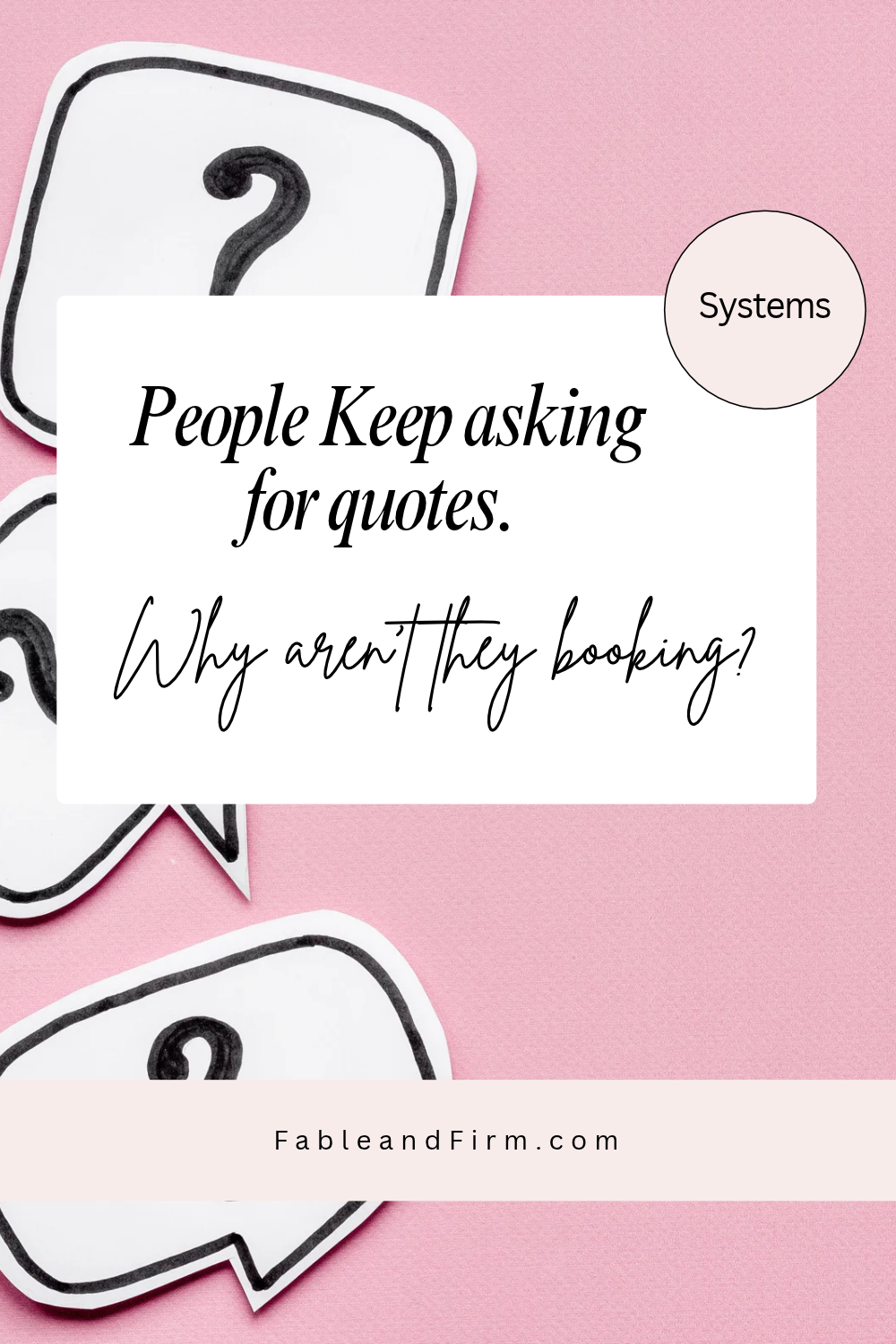 People Keep asking for quotes. Why aren't they booking?