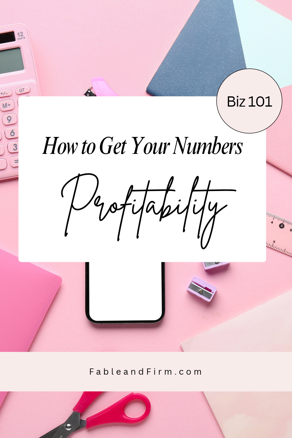 Profitability: How to Get Your Numbers