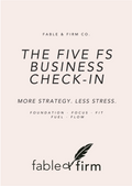 The Five Fs Business Check-In
